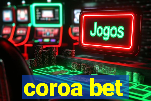 coroa bet